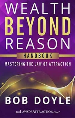 inspirational wealth beyond reason handbook: mastering the law of attraction  